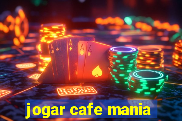 jogar cafe mania